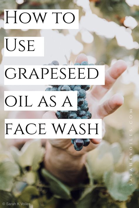 Grapeseed Oil Uses, Baobab Oil Benefits, Diy Cleansing Oil, Grapeseed Oil Benefits, Oil Face Cleanser, Oil Face Wash, Organic Face Wash, Oil Face Cleansing, Oil Cleansing Method