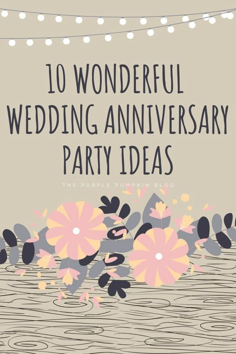 Anniversary Ideas Party, Anniversary Party Themes, 10th Anniversary Ideas, 10th Anniversary Idea, 10th Wedding Anniversary Party, 10 Year Anniversary Party, 15 Year Wedding Anniversary, Wedding Anniversary Party Ideas, 30th Anniversary Party