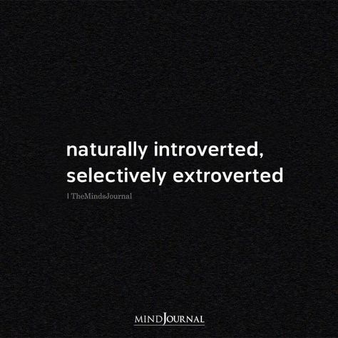 Introverted Thoughts Extrovert Aesthetic Quotes, Introvert And Extrovert Quotes, Extrovert Aesthetic, Extrovert Quotes, Naturally Introverted, 2023 Resolution, Infj Humor, Introvert Love, Introvert Extrovert