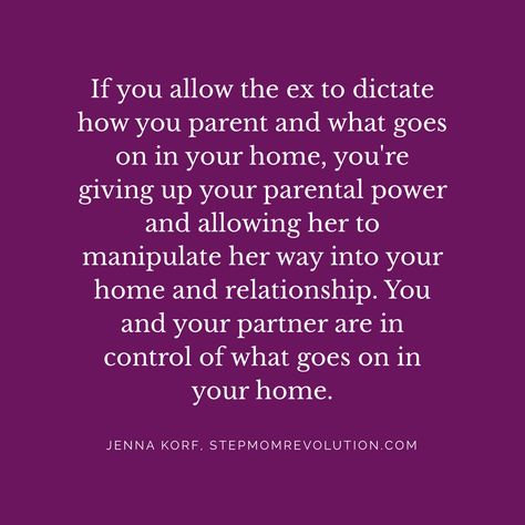 Your partner has the right to parent the kids the way he sees fit. Don't let the Ex manipulate her way into your home by allowing her words to cause you to doubt yourselves. ✌ Memes About Relationships, Bad Parenting Quotes, Step Mom Quotes, Step Mom Advice, Quotes Family, About Relationships, Bad Parents, Step Parenting, Relationship Memes