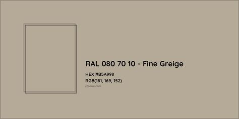 About RAL 080 70 10 - Fine Greige Color - Color codes, similar colors and paints Munsell Color System, Greige Walls, Pantone Tcx, Ral Code, Analogous Color Scheme, Taupe Paint, Rgb Color Codes, Hexadecimal Color, Colorful Website