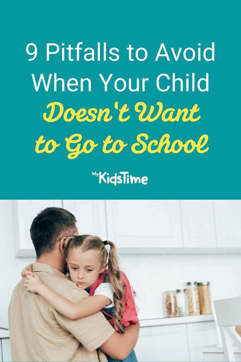 9 Pitfalls to Avoid When Your Child Doesn't Want to Go to School Not Wanting To Go To School, School Avoidance Tips, School Avoidance, School Struggles, School Refusal, Kids Going To School, Entering School, Parenting Knowledge, Hate School