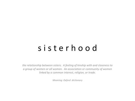 Sisterhood Sistahood Quotes, Motto For Sisterhood, Sisterhood Aesthetic, Soul Sister Quotes, Innocent Woman, Sisterhood Quotes, Wild Women Sisterhood, Sisters Quotes, The Sisterhood