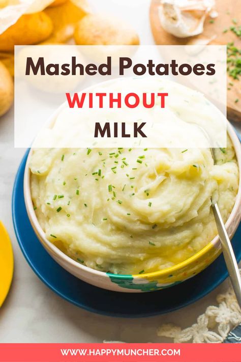 Creamy Mashed Potatoes Without Milk Recipe – Happy Muncher No Dairy Mashed Potatoes, No Milk Mashed Potatoes, Mashed Potatoes Recipe Without Milk, Mashed Potatoes Without Dairy, Lactose Free Mashed Potatoes, Mashed Potatoes Recipe No Milk, Mashed Potatoes No Milk, Mashed Potatoes Without Milk, Flavorful Mashed Potatoes