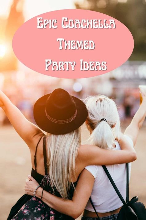 Epic Coachella Themed Party Ideas - Fun Party Pop Festival Party Ideas Coachella, Music Festival Party Ideas, Music Fest Theme Party, Coachella Theme Party Outfit Ideas, Coachella Theme Bachelorette Party, Cochella Party Theme Decor, Coachella Photo Ideas, Onechella Birthday, Festival Themed Party Birthday