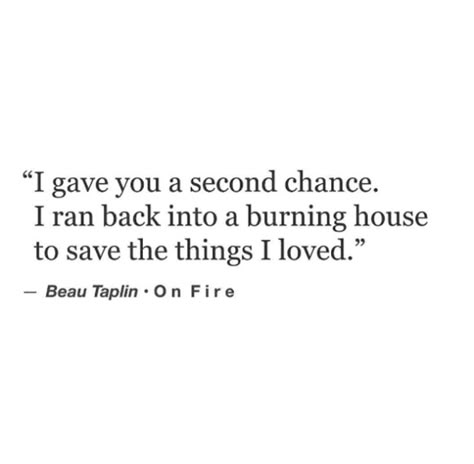 Beau Taplin Quotes, Second Chance Quotes, Chance Quotes, Second Chance, Instagram Quotes, Love Words, Real Quotes, Poetry Quotes, Pretty Words