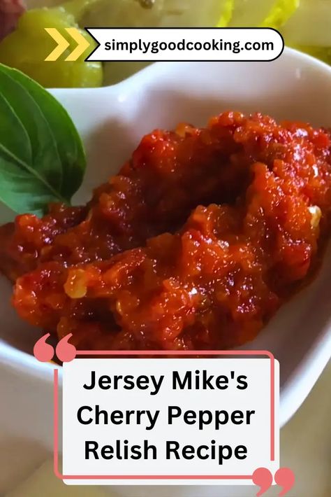 Jersey Mike's Cherry Pepper Relish Recipe Recipes With Cherry Peppers, Jersey Mikes Relish Recipe, Pepper Relish Canning Recipes, Hot Pepper Relish Recipe, Homemade Hot Pepper Relish, Jersey Mikes Pepper Relish Recipe, Jersey Mikes Pepper Relish, Cherry Peppers Recipes, Copycat Jersey Mikes Pepper Relish