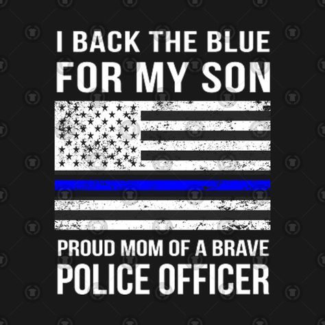 Back The Blue Quotes, Leo Mom, Law Enforcement Quotes, Police Prayer, Police Decor, Police T Shirt, Police Sign, Police Quotes, Police Love