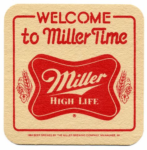 Welcome To Miller Time | Mille High Life Coaster | Flickr Miller High Life Logo, Miller Beer Poster, Miller Beer Logo, Bar Coaster Design, Retro Beer Logo, Vintage Bar Coasters, Vintage Beer Can, Vintage Coasters, Beer Graphic