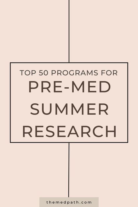 Top 50 summer research programs for pre-meds that will give your med school application a boost〡pre-med motivation, med school applications, undergraduate research, study tips Med School Application, Med School Prep, Pre Med Motivation, Med Motivation, Medical Study, Med School Motivation, School Application, School Prep, Motivation Study