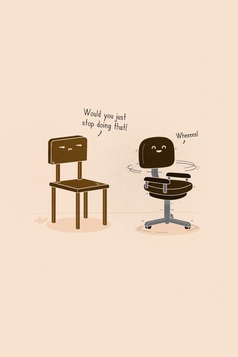 Chairs just wanna have fun. Spinning Chair, Punny Puns, Cute Puns, Cute Jokes, Funny Illustration, Funny Doodles, Funny Drawings, Happy Drawing, Cute Cartoon Drawings