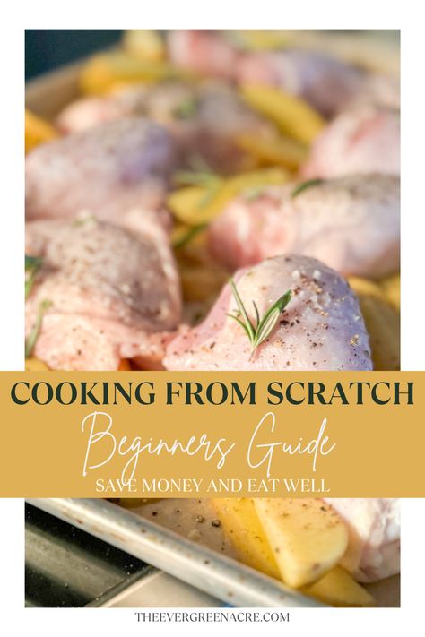 Discover the art of cooking from scratch with this beginner's guide! 🌿✨ Learn how to create delicious, budget-friendly meals at home with simple ingredients. Perfect for homemakers looking to save money and embrace a wholesome, homemade lifestyle. Check out 'The Homemaker's Guide to Cooking from Scratch' on The Evergreen Acre! 🍲🥖 #CookingFromScratch #BudgetMeals #HomemadeGoodness How To Start Cooking From Scratch, Cooking From Scratch Frugal, Homemade From Scratch Recipes, Homestead Recipes From Scratch, Homemade Lifestyle, Cooking From Scratch, Scratch Cooking, Stock Your Pantry, Art Of Cooking