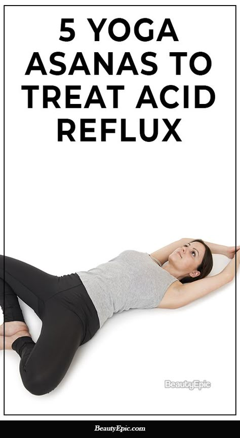 5 Effective Yoga Poses to Treat Acid Reflux Acid Reflux Natural Remedies, Acid Reflex, Reflux Remedies, Reflux Diet, Acid Reflux Diet, Yoga For Seniors, Sup Yoga, Yoga Moves, Cool Yoga Poses