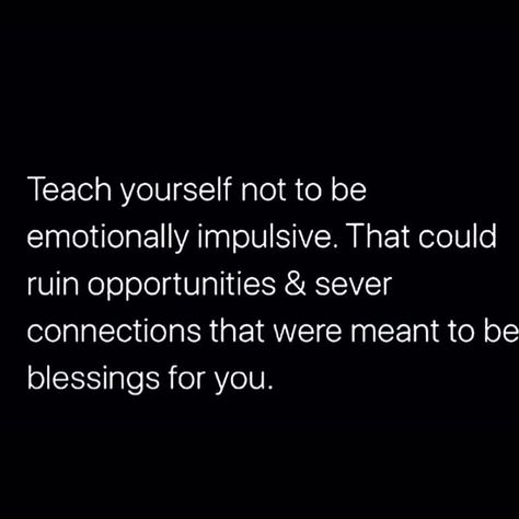 King’s Dead’s Instagram post: “As someone who used to be very impulsive, especially when it came to my emotional reactions, this hits home. I grew up not fully…” Impulsivity Quotes, Impulsive Quotes, Reaction Quotes, Emotional Reaction, Life Coaching, Psych, Life Coach, Growing Up, Coaching