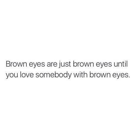 She Has The Most Beautiful Eyes Quotes, Brown Eye Quotes Deep Beautiful, Beautiful Brown Eyes Quotes, Longing Stares Aesthetic, Big Brown Eyes Quotes, Brown Eyes Aesthetic Quotes, Green And Brown Eyes Aesthetic, Stare Quote Eyes, Those Eyes Quotes