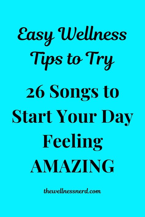 Blue background with black writing reading 26 songs to start your day feeling amazing Wake Up Songs, Ways To Start Your Day, Sleep Inertia, Wake Up Happy, Seven Nation Army, Running Songs, Happy Song, Song Suggestions, Readers Digest