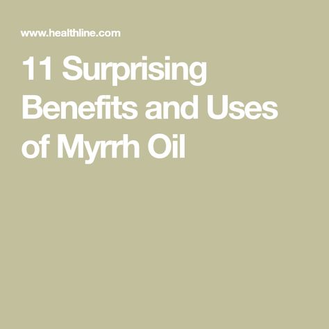 11 Surprising Benefits and Uses of Myrrh Oil Oil Substitute, Natural Mouthwash, Myrrh Oil, Myrrh Essential Oil, Essential Oil Benefits, Earthy Scent, Oil Benefits, Special Diets, Oil Uses