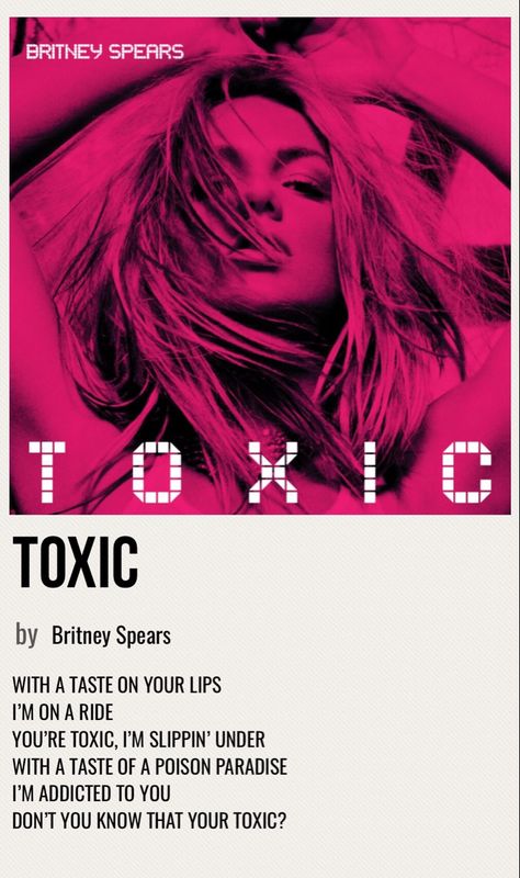 minimal poster of the song toxic by britney spears Toxic Britney Spears, Britney Spears Poster, Toxic By Britney Spears, Britney Spears Album Cover, Toxic Song, Britney Spears Song, 2000s Songs, Toxic Britney, Song Prints