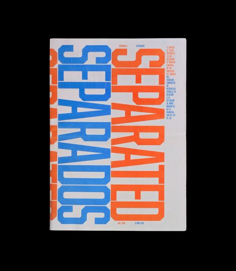 Separated-Separados | Communication Arts Radical Women, Guerrilla Girls, Family Separation, Opposite Colors, Social Movement, Communication Art, Printed Matter, Beautiful Posters, Female Artists