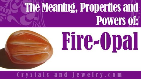 Fire Opal: Meanings, Properties and Powers - The Complete Guide Fire Opal Meaning, Opal Crystal Meaning, Dragons Breath Fire Opal, Opal Meaning, Fire Opal Engagement Ring, Colors Of Fire, Dragons Breath, Power Stone, Gemstone Meanings