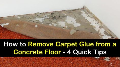 4 Quick Ways to Remove Carpet Glue from a Concrete Floor How To Remove Carpet Glue From Concrete, Removing Carpet From Concrete, Cleaning Concrete Floors, Industrial Carpet, Carpet Glue, Concrete Cleaner, Diy Concrete Patio, Rubber Carpet, How To Remove Glue