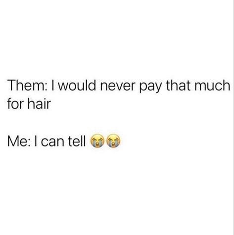 Hair Appointment Quotes, Hair Tweets, Hair Inspiration Quotes, Annoyed Quotes, Facebook Quotes Funny, Wig Business, Hair Meme, Petty Quotes, Small Business Quotes