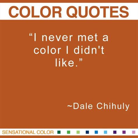 “I never met a color I didn’t like.” ~Dale Chihuly American Glassmaker, b. 1941 #color #quote Quotes About Color, Painters Quotes, Colour Quotes, Famous Artist Quotes, Art Language, Colorful Quotes, Art Statement, Quotes Famous, Dale Chihuly