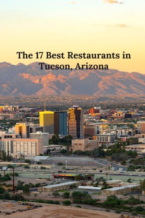 The 17 Best Restaurants in Tucson, Arizona - Bon Traveler Tucson Restaurants, Arizona Restaurants, Couples Getaway, Arizona Trip, Travel Aesthetics, Arizona Road Trip, Adventure Seeker, Photography Tricks, Winter Destinations