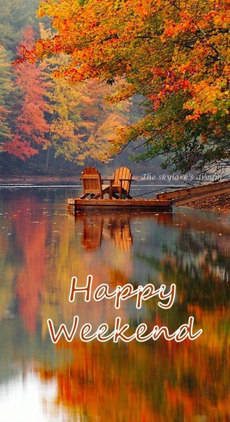 Happy Weekend! ♥ Happy Thanksgiving Weekend, Weekend Greetings, Happy Weekend Quotes, Thanksgiving Weekend, Weekend Quotes, Autumn Weekend, Weekend Humor, Hello Weekend, Image Nature