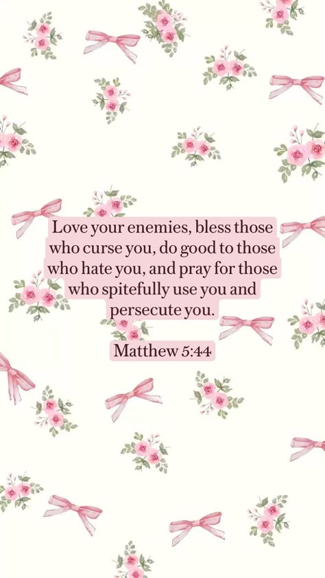 Girly Bible Aesthetic, Matthew 5 44 Wallpaper, Bible Verse Wallpaper Catholic, Bible Verses Wallpaper Pink, Biblical Wallpaper Aesthetic, Bible Verse Pink Wallpaper, Girly Bible Verses Aesthetic, Catholic Wallpaper Quotes, Girly Bible Verse Wallpaper