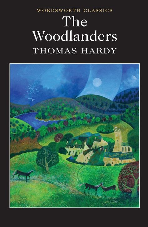 'The Woodlanders' by Thomas Hardy Wordsworth Classics, Jude The Obscure, Madding Crowd, Leagues Under The Sea, Life Changing Books, Thomas Hardy, Writing Career, Uk Post, English Literature