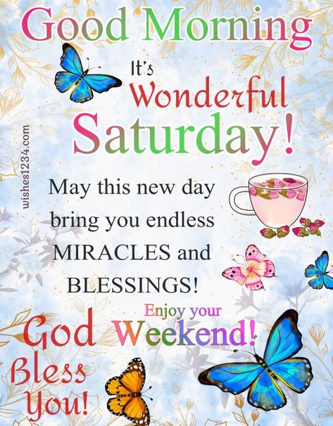 Saturday Morning Greetings, Good Morning Saturday Wishes, Good Morning Saturday Images, Happy Saturday Quotes, Saturday Morning Quotes, Happy Saturday Morning, Happy Saturday Images, Saturday Greetings, Saturday Blessings