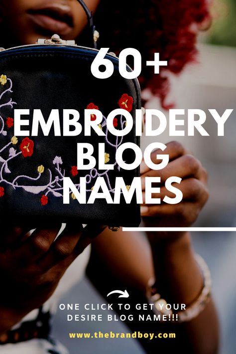 Here are some catchy Embroidery blog names to inspire you on your embroidery interest. Embroidery Company Names, Embroidery Business Names, Embroidery Names Ideas, Name Embroidery Ideas, Embroidery Name Designs, Starting Embroidery, Catchy Name, Embroidery Business, Group Names Ideas