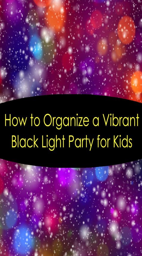 Glow In Dark Party Games, Glow Party Activities For Kids, Black Light Dance Party, Black Light Party Decorations, Glow Stick Dance Party, Black Light Birthday Party, Glow Party Ideas For Kids, Glow In The Dark Party Ideas For Kids, Kids Glow Party