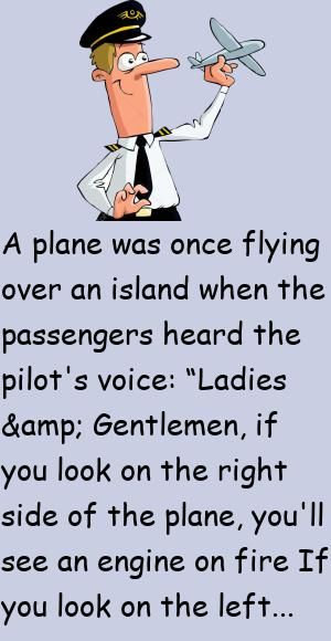 A plane was once flying over an island when the passengers heard the pilot's voice: “Ladies & Gentlemen, if you look on the right side of the plane, you'll see an engine on fireIf you lo.. #funny, #joke, #humor Pilot Humor Aviation, Airplane Jokes, Aviation Humor Pilots, Pilot Joke, Airplane Humor, Pilot Humor, Sleeping On A Plane, Pilot Wife, Aviation Humor