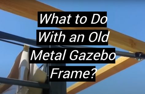 Old Metal Gazebo Frame Repurpose, Old Gazebo Frame Repurpose, Repurposed Gazebo Frame, Repurpose Gazebo Frame, Diy Gazebo Top, Diy Metal Roof, Metal Frame Gazebo, Cheap Gazebo, Enclosed Gazebo