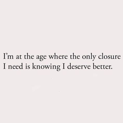 Treated Better Quotes, I Deserve Better Friends Quotes, We All Deserve Happiness, Shes Better Than Me Quotes, U Deserve Better Quotes, I Deserve Better Quotes Friendship, Dont Deserve Me Quotes, She Deserves Better Quotes, Quotes About Deserving Better