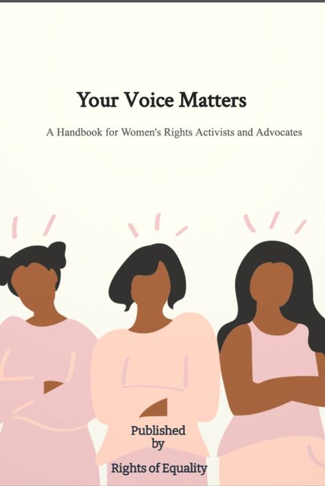 Your Voice Matter is a handbook for Women’s rights advocates and activists. This handbook was created to guide and support new and aspiring feminist and women’s rights advocates in building their advocacy journey. Women's Rights Poster, Quotes About Womens Rights, Women’s Rights Quotes, Womens Rights Are Human Rights, Equal Rights For Women, Quote Pins, Women’s Rights, Womens Rights, Your Voice