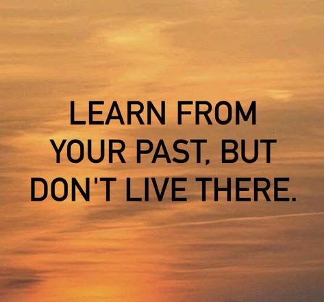 Learn from your past, but don't live there. Dear Me, So True, Galaxy Wallpaper, The Past, Let It Be, Collage, Quotes, Pins, Quick Saves