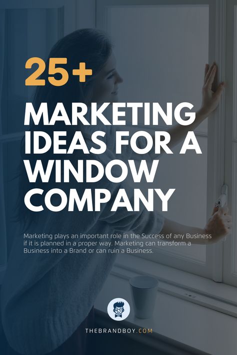 Window Company Marketing Company Marketing Ideas, Window Marketing, Advertising Techniques, Small Scale Business, Window Company, Advertising Space, Scale Business, Glass Products, Advertising Material