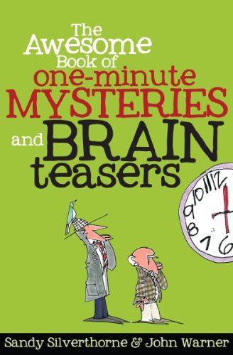 The Awesome Book of One-Minute Mysteries and Brain Teasers - Kindle edition by Sandy Silverthorne, John Warner. Humor & Entertainment Kindle eBooks @ AmazonSmile. Minute Mysteries, Brain Teasers With Answers, Faith Humor, Quizzes Games, Business Christmas, Best Cleaning Products, Best Mysteries, Puzzle Books, February 1