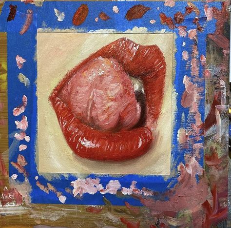 Mouth Study, Mouth Painting Acrylic, Painting Mouths Lips, Tongue Painting, Red Lips Painting, Cherries Painting, Trippy Lips Painting, Red Lips, Oil On Canvas