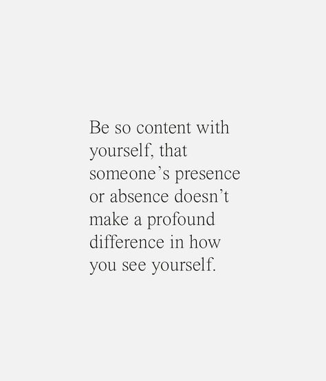 Invest in yourself Content With Yourself Quotes, Be Content With Yourself, Commitment To Yourself Quotes, Expressing Yourself Quotes, Be Secure With Yourself, Hot Mom Quote, Quotes About Being Confident, Army Boyfriend, Felt Quotes