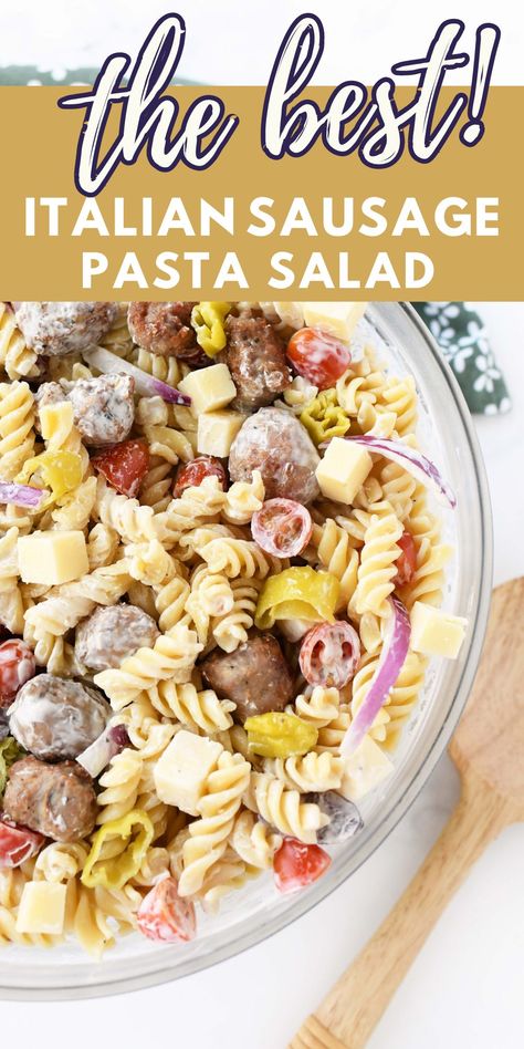 Sausage Pasta Salad Recipes, Italian Sausage Salad Recipes, Cold Sausage Pasta Salad, Pasta Salad With Italian Sausage, Pasta Salad Sausage, Italian Sausage Pasta Salad, Italian Sausage Salad, Sausage Summer Recipes, Pasta Salad With Sausage