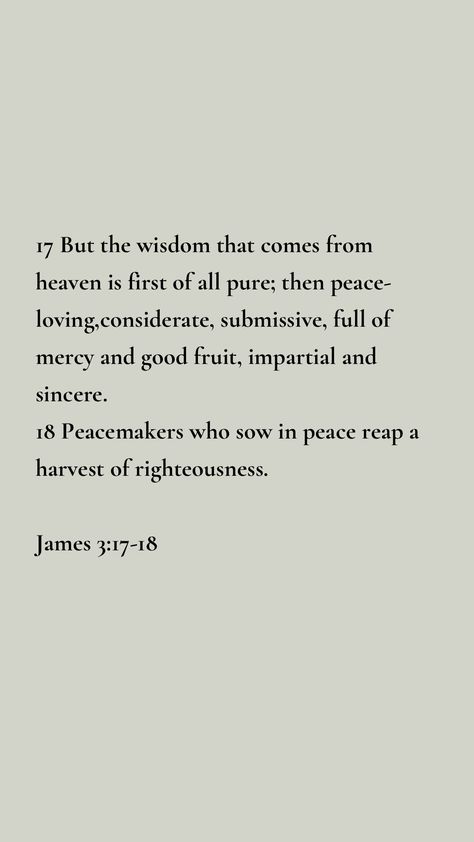 James 3:17-18 James 5, Best Bible Verses, James 3, Christian Bible Quotes, Best Fruits, Christian Bible, Christian Inspiration, Just Amazing, Bible Quotes