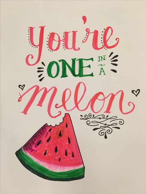 You're one in a Melon  Hand Lettering You’re One In A Melon, Your One In A Melon, Watermelon Stand, Watermelon Lettering, August Bullet Journal Cover, Pen Pal Kit, Bee Theme Party, Panda Tattoo, Beautiful Scrapbook Layouts