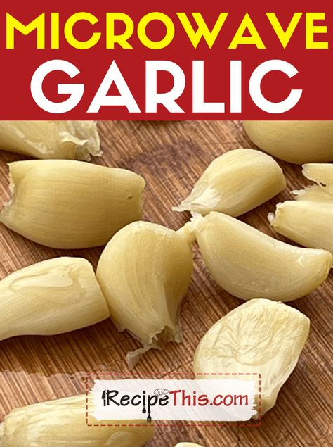 Recipe This | Roasted Garlic In The Microwave How To Cook Garlic, Roasted Garlic Recipe, Microwave Recipe, Roasted Garlic Cloves, Garlic Recipe, Cheesy Chicken Broccoli, Broiled Chicken, Chili Recipe Easy, Healthy Cookie Recipes