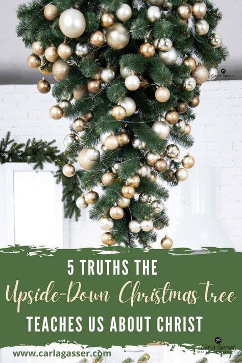 Upside Down Christmas Tree, Unexpected Beauty, Christmas Tree On Table, Study Resources, Rejoice And Be Glad, Christmas Challenge, Deep Truths, The Upside, Seasonal Home Decor