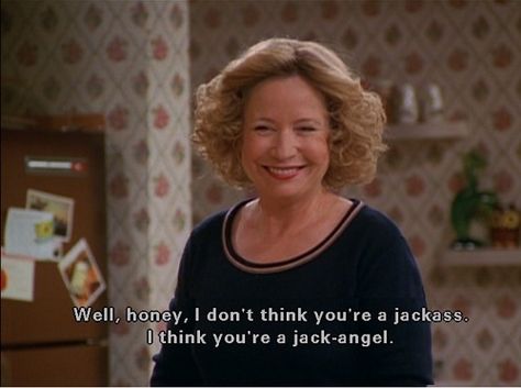 She's also great at boosting confidence. | 28 Reasons You Wish Kitty Forman Was Your Mom Kitty Forman, 70s Quotes, That 70s Show Quotes, Eric Forman, 70s Show, 70 Show, That 70s Show, Tv Show Quotes, Tv Quotes