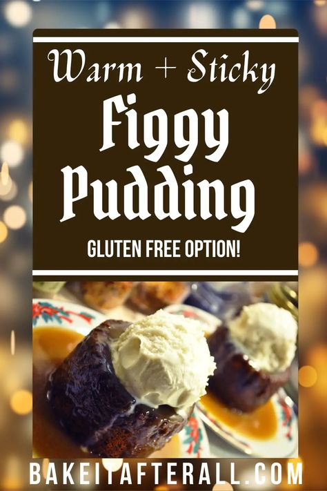 Warm Sticky Figgy Puddings - You're Gonna Bake It After All Figgy Pudding Recipe Easy, Figgy Pudding Recipe Traditional, English Christmas Pudding, Figgy Pudding Recipe, Fig Pudding, Steamed Puddings, Sticky Pudding, Christmas Pudding Recipes, British Recipes